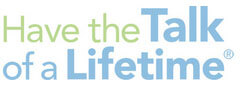 Have the Talk of a Lifetime Logo